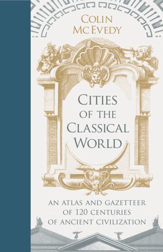 Colin McEvedy, Cities of the Classical World (hardcover, 2011)