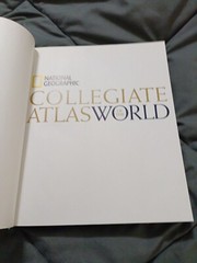 NATIONAL GEOGRAPHIC COLLEGIATE ATLAS OF THE WORLD Book National Geographic