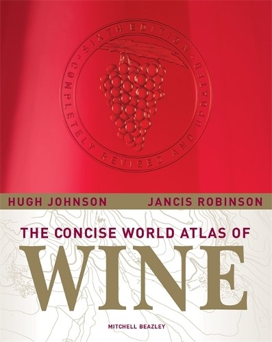 Concise World Atlas of Wine, Robinson, Jancis