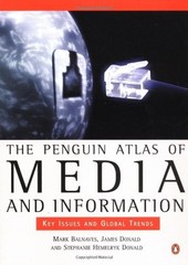 THE PENGUIN ATLAS OF MEDIA AND INFORMATION: KEY ISSUES AND By Stephanie Hemelryk