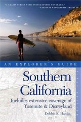 Explorer’s Guide Southern California: Includes Extensive Coverage of Yosemite…