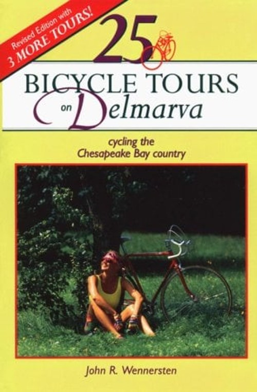 25 Bicycle Tours on Delmarva : Cycling the Chesapeake Bay Country