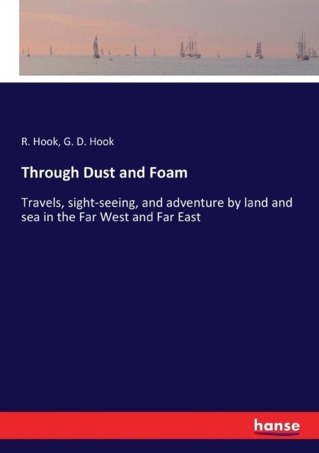 Hook – Through Dust and Foam Travels sight-seeing and adventure by l – X555z