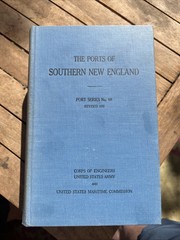 The ports of southern New England. (Revised 1937) Port Series 18 US Corp of Eng.