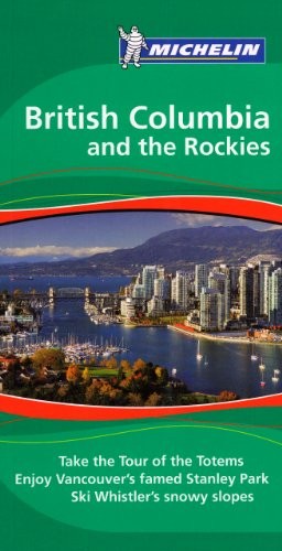 British Columbia and the Rockies Tourist Guide (Michelin… Paperback / softback