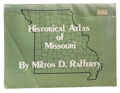 Historical Atlas of Missouri Maps Politics Slavery Agriculture Rafferty 1982