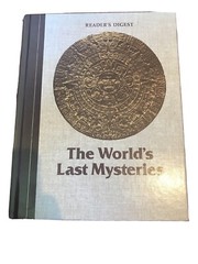 The Worlds Last Mysteries Book, Readers Digest, Excellent Condition