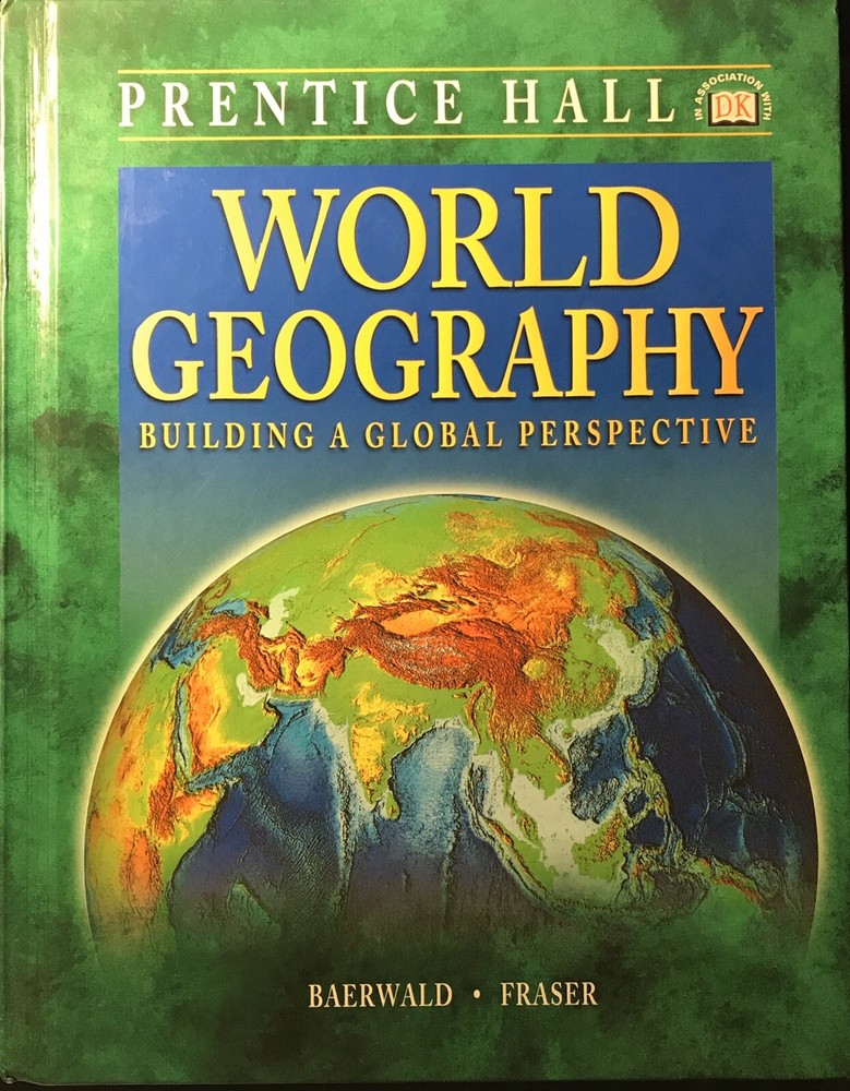 WORLD GEOGRAPHY: Building A Global Perspective 7TH ED. 2003 By Prentice Hall