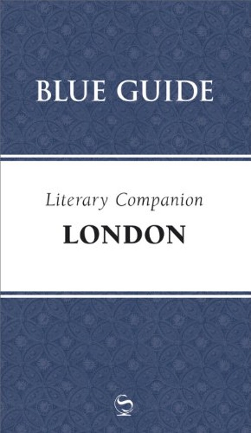 Blue Guide Literary Companion London Paperback Guides Editorial B