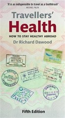 Travellers’ Health: How to Stay Healthy Abroad (Paperback or Softback)