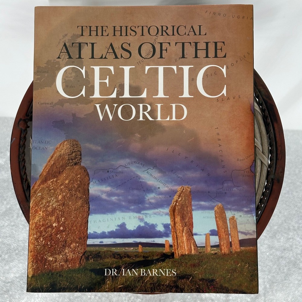 The Historical Atlas of the Celtic World by Dr Ian Barnes Hardcover Book