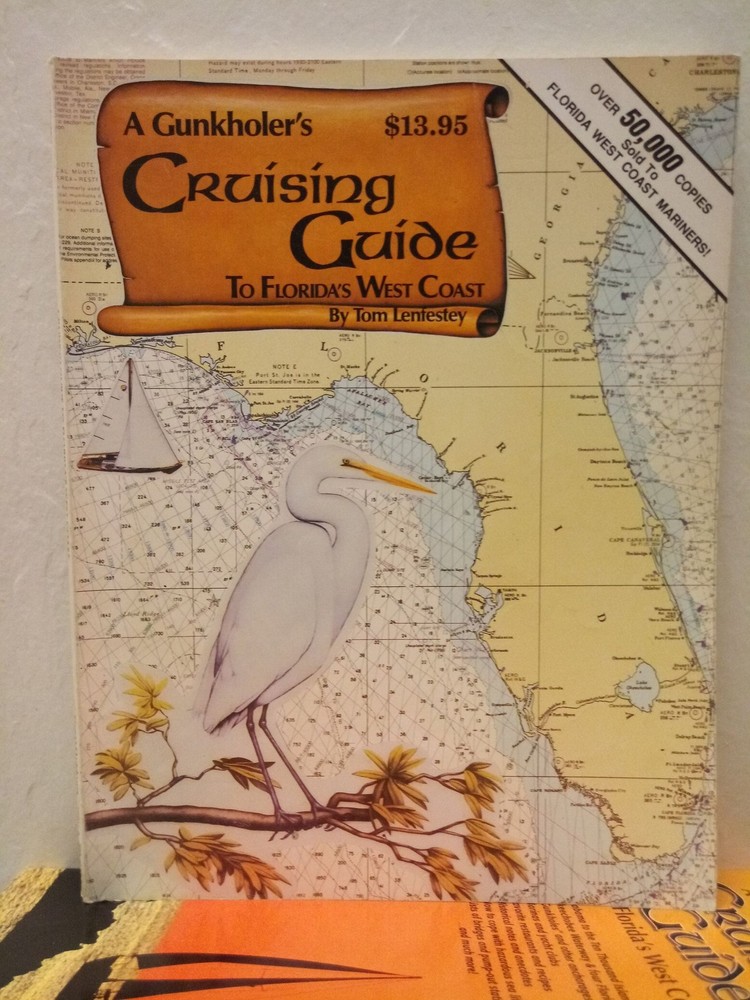 A Gunkholers Cruising Guide to Floridas West Coast – Tom Lenfestey
