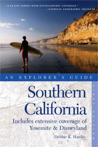 Explorer’s Guide Southern California: Includes Extensive Coverage of Yosemite…
