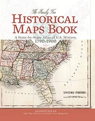 THE FAMILY TREE HISTORICAL MAPS BOOK: A STATE-BY-STATE By Allison Dolan & Family