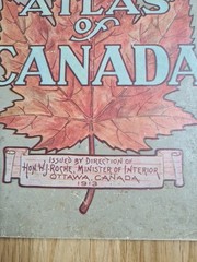 Atlas Of Canada W.J. Roche Ottawa 1913