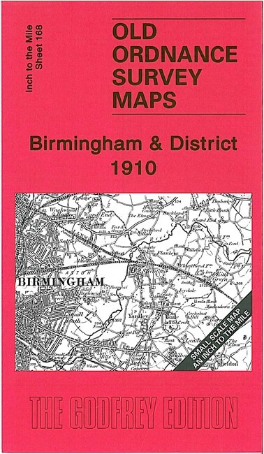 Birmingham & District 1910 One Inch Sheet 168 by Alan Godfrey
