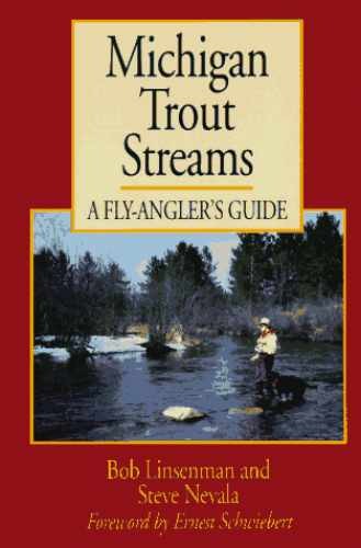 Michigan Trout Streams: A – Paperback, by Linsenman Bob and – Very Good