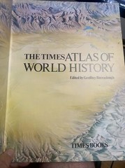 The Times Atlas of World History by Barraclough Geoffrey Hardcover