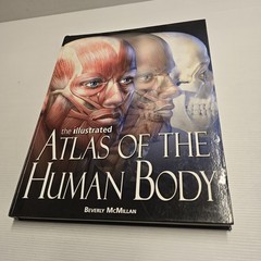 The Illustrated Atlas of the Human Body by Beverly McMillan Hardcover Medical