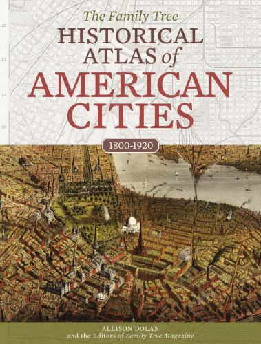 Family Tree Historical Atlas of American Cities by A. Dolan (2017, Hardcover)