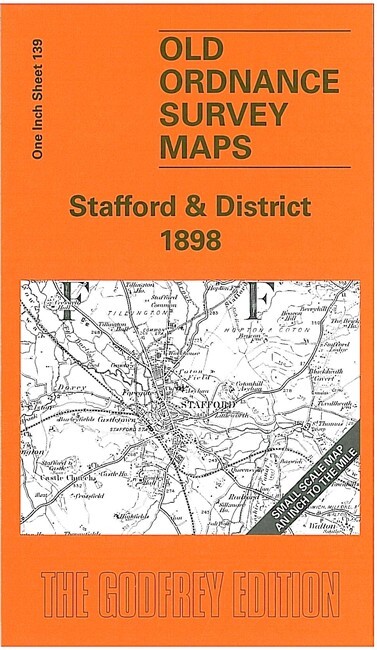 Stafford & District 1898 One Inch Sheet 139 by Barrie Trinder