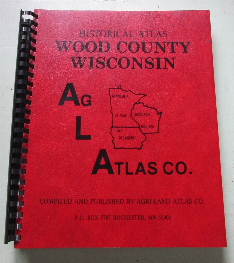 1988 Wood County Wisconsin atlas w/directory, photos, history