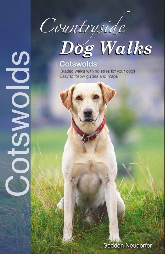 Countryside Dog Walks: Cotswolds: Graded walks with no stiles for your dogs by S