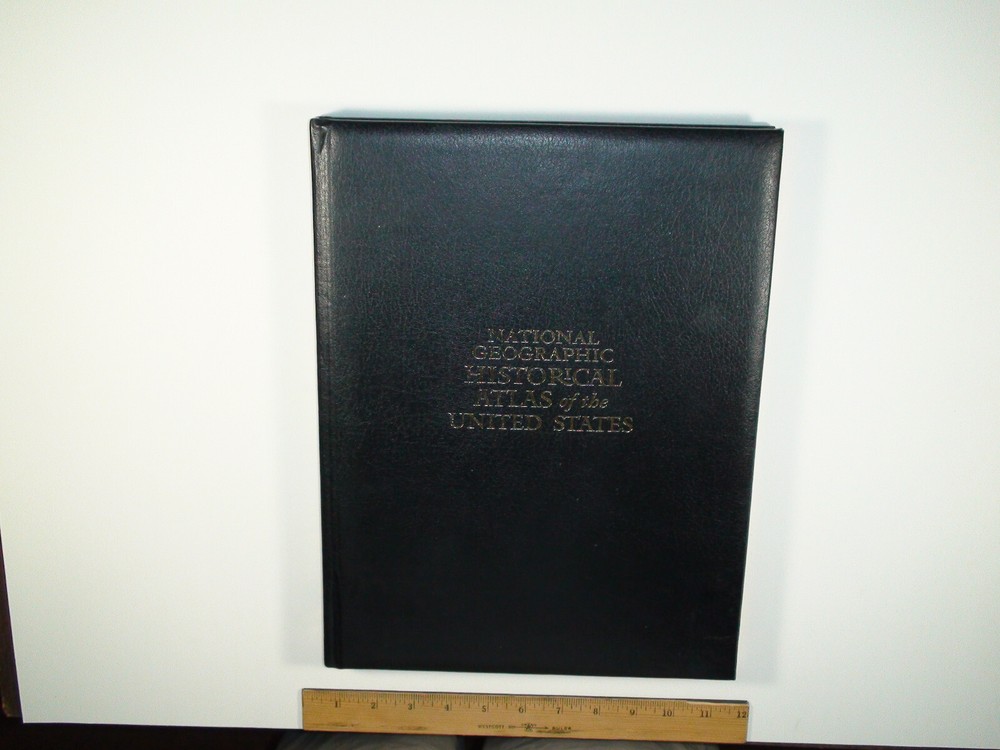 National Geographic Historical Atlas of the United States 2004 HC – 240 pages