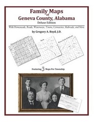 Family Maps of Geneva County, Alabama, Deluxe Edition (Paperback or Softback)