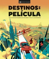 DK Destinos de película (The Screen Traveler’s Guide) (Hardback)