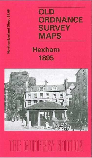 Hexham 1895 Northumberland Sheet 94.06 by Sandra Jones & Alan Godfrey