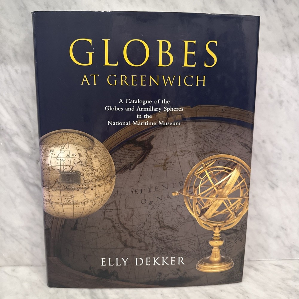 Globes at Greenwich Elly Dekker Globes Armillary Spheres in the Maritime Museum