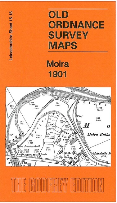 Moira 1901 Leicestershire Sheet 15.15 by Barrie Trinder