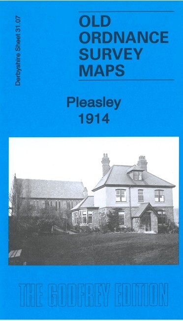 Pleasley 1914 Derbyshire Sheet 31.07 by Barrie Trinder