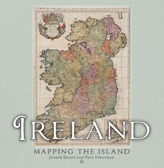 Ireland: Mapping the Island by Brady