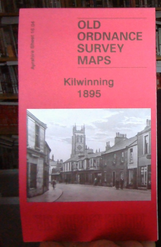 MAP OF Kilwinning 1895 Ayrshire Sheet 16.04 by Gilbert Bell NEW 9781847843609