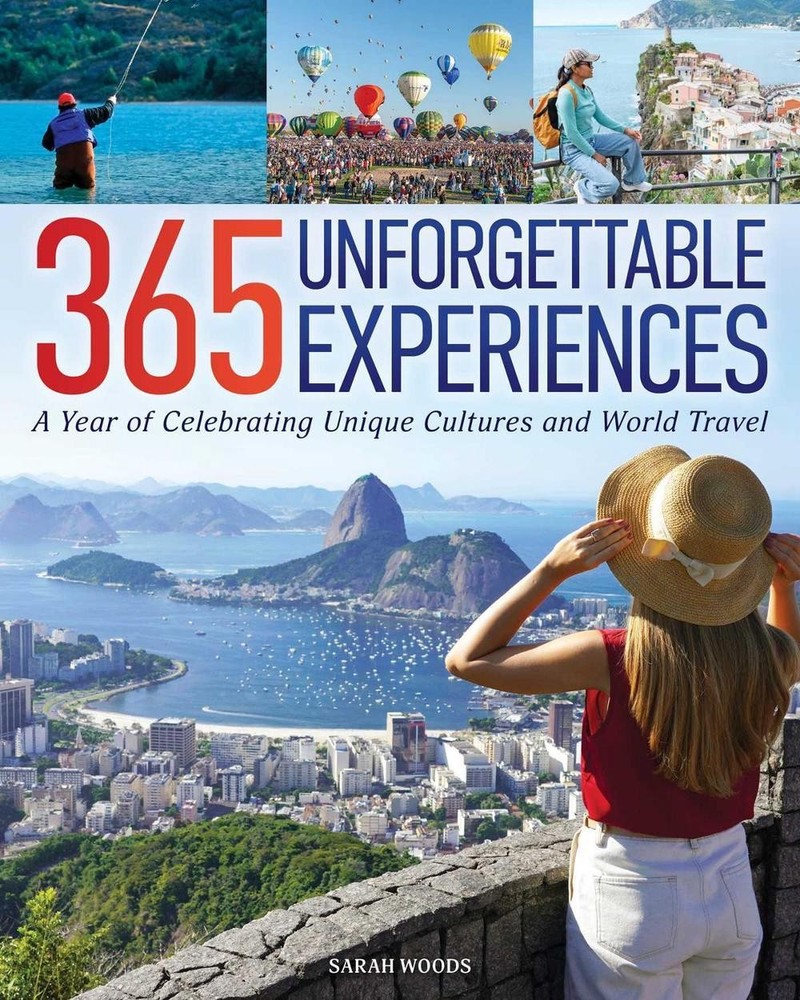 365 Unforgettable Experiences: A Year of Celebrating Unique Cultures and World T