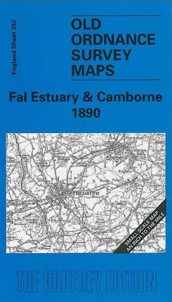 MAP OF Fal Estuary & Camborne 1890 One Inch Sheet 352 by Kim Cooper NEW
