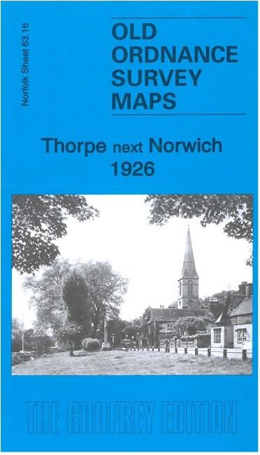 Thorpe next Norwich 1926 Norfolk Sheet 63.16 by Alan Godfrey