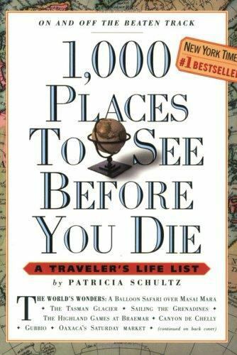 1,000 Places to See Before You Die by Patricia Schultz (2003, Trade Paperback)