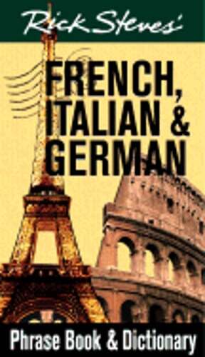 Rick Steves’ French, Italian & German Phrase Book by Rick Steves: Used