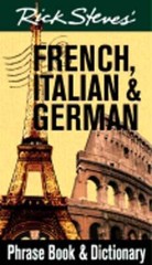 Rick Steves’ French, Italian & German Phrase Book by Rick Steves: Used