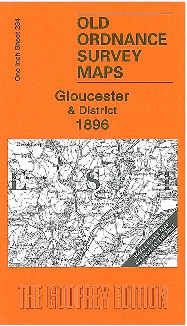 Gloucester & District 1896 One Inch Sheet 234 by Barrie Trinder