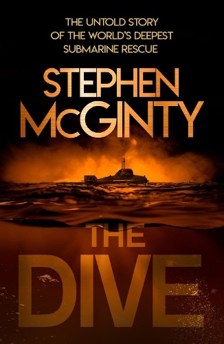 The Dive: The untold story of the wo… by McGinty, Stephen Paperback / softback