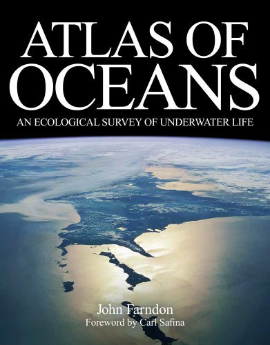 Atlas of Oceans: An Ecological Survey of Underwater Life By John