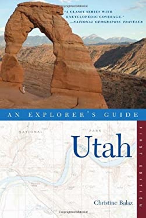 Explorer’s Guide Utah Paperback Christine Balaz
