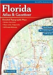 FLORIDA ATLAS & GAZETTEER 8TH (EIGHTH) EDITION TEXT ONLY By Delorme