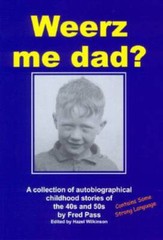 Pass, Fred : Weerz me dad?: A collection of autobiogr FREE Shipping, Save £s