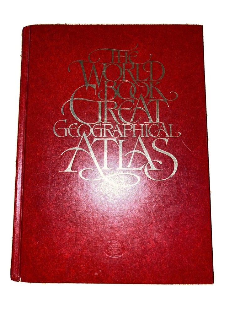 The World Book Great Geographical Atlas 1982