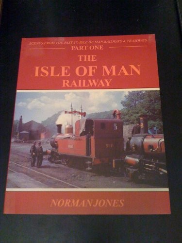 Scenes from the Past 17 : Isle of Man R… by Norman Jones: Paperback / softback